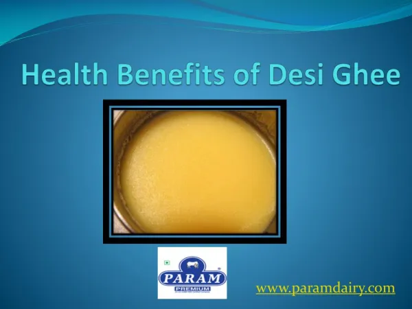 Health Benefits of Desi Ghee by Param Dairy Limited