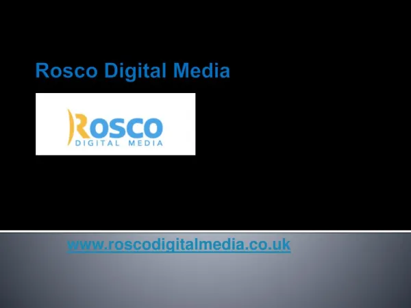 Rosco Digital Media - www.roscodigitalmedia.co.uk
