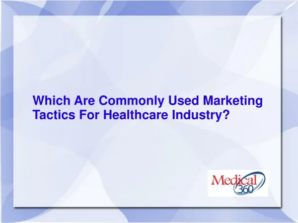 Which Are Commonly Used Marketing Tactics For Healthcare Industry?