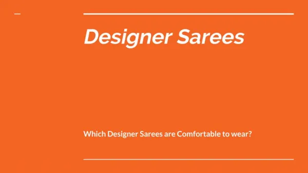Which Designer Sarees are Comfortable to wear?
