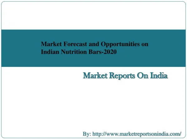 Market Forecast and Opportunities on Indian Nutrition Bars-2020