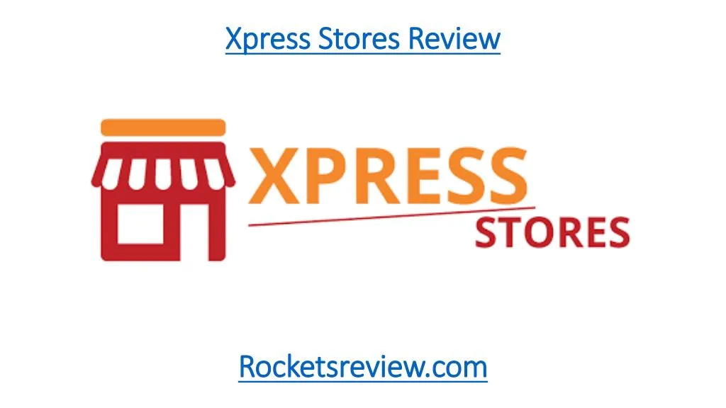 xpress stores review