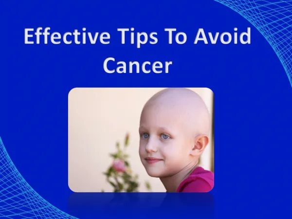 Effective Tips To Avoid Cancer