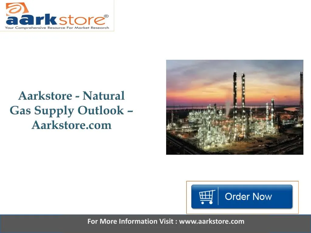 aarkstore natural gas supply outlook aarkstore com