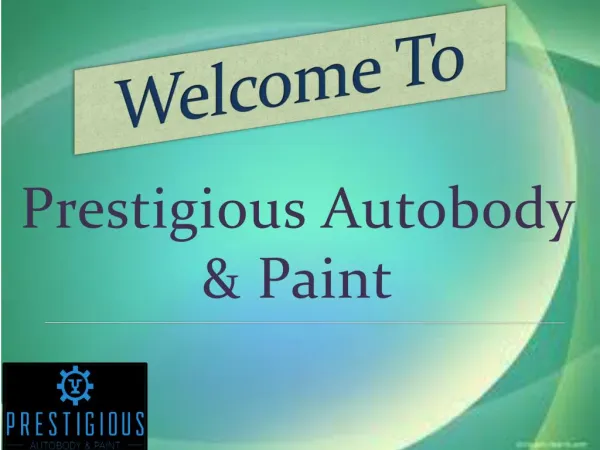 Prestigious AutoBody & Paint Ppt