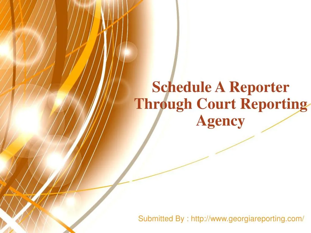 schedule a r eporter t hrough c ourt r eporting a gency