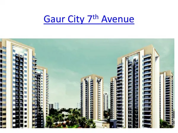 Super Project Gaur City 7th Avenue In Noida Extension