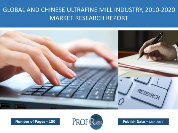 Global and Chinese Ultrafine Mill Market Size, Analysis, Share, Growth, Trends 2010-2020