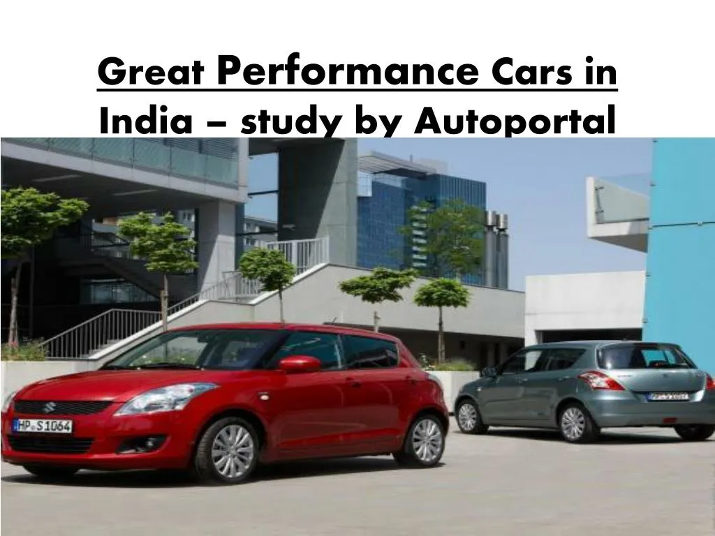 great performance cars in india study by autoportal