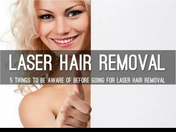 5 Things to Be Aware of Before Going for Laser Hair Removal