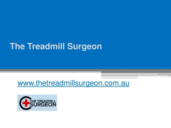 The Treadmill Surgeon - www.thetreadmillsurgeon.com.au