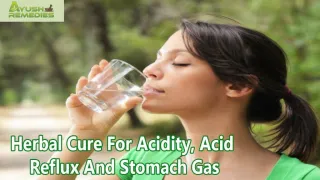 Herbal Cure For Acidity, Acid Reflux And Stomach Gas - slide 1
