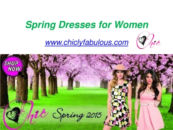 Latest Collection of Spring Dresses for Women - www.chiclyfabulous.com