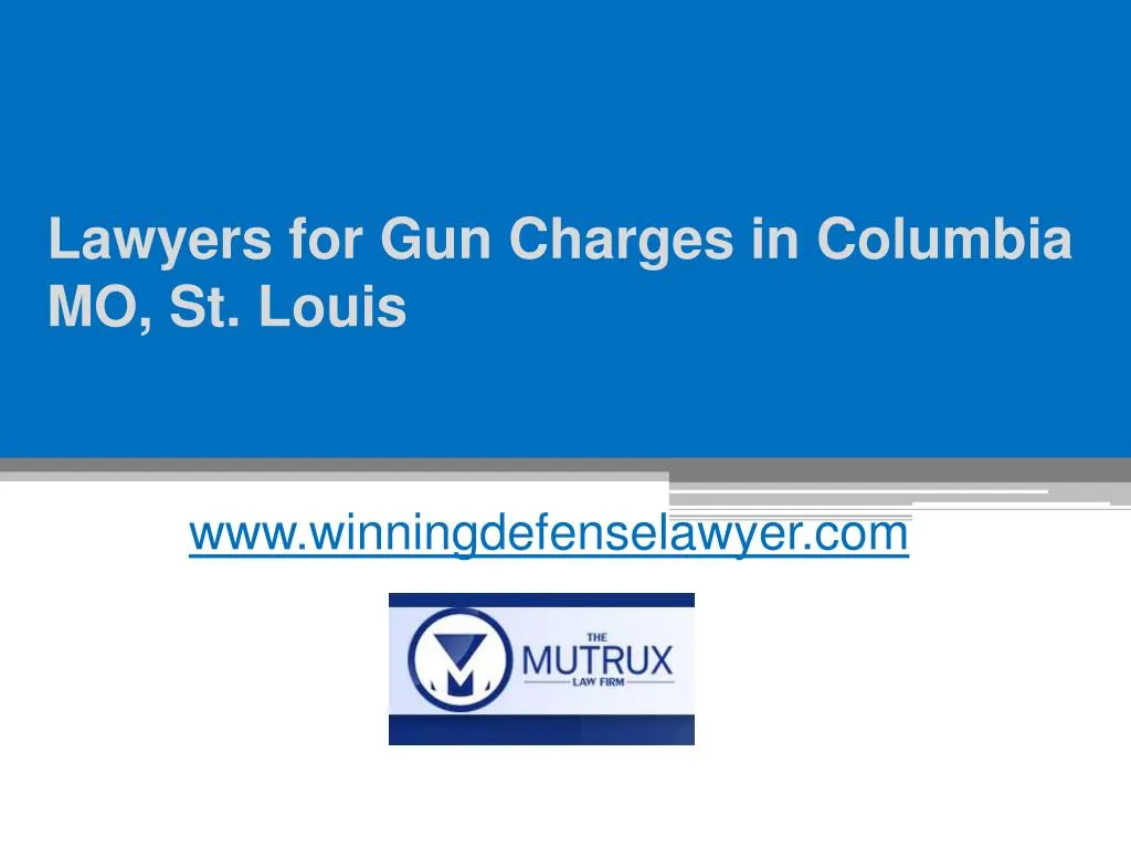 lawyers for gun charges in columbia mo st louis