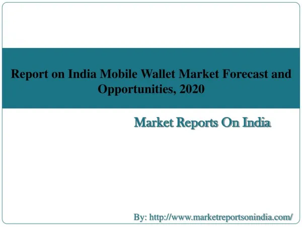 Report on India Mobile Wallet Market Forecast and Opportunities, 2020
