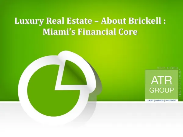 Luxury Real Estate – About Brickell : Miami’s Financial Core