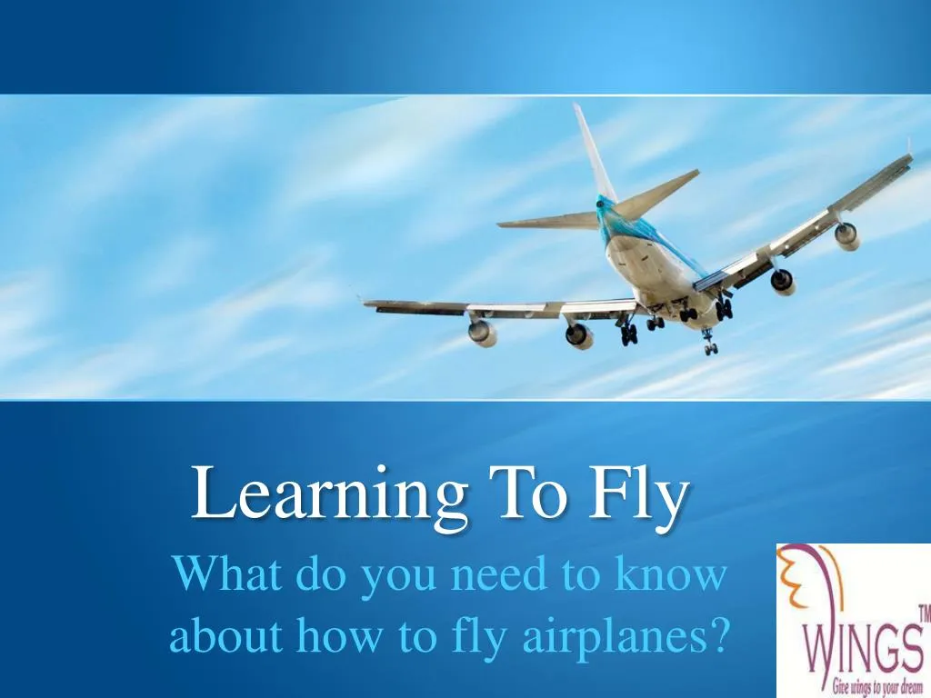 PPT - Learning To Fly PowerPoint Presentation, free download - ID