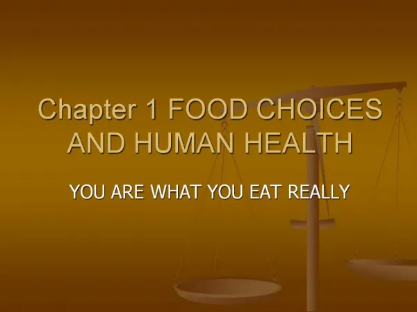 Chapter 1 FOOD CHOICES AND HUMAN HEALTH