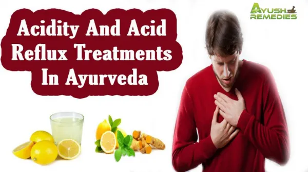 Acidity And Acid Reflux Treatments In Ayurveda