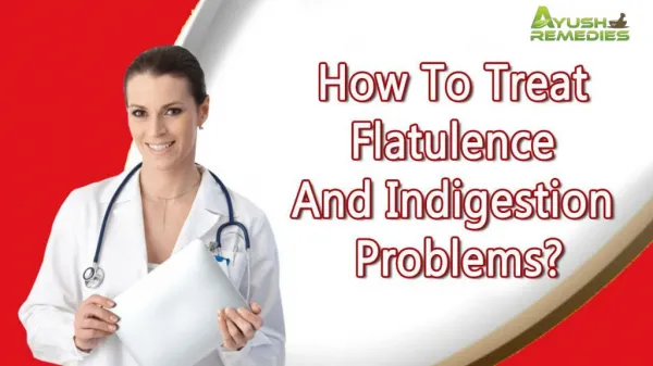 How To Treat Flatulence And Indigestion Problems?