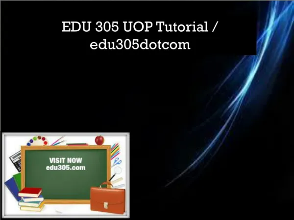 EDU 305 Professional tutor/ edu305dotcom