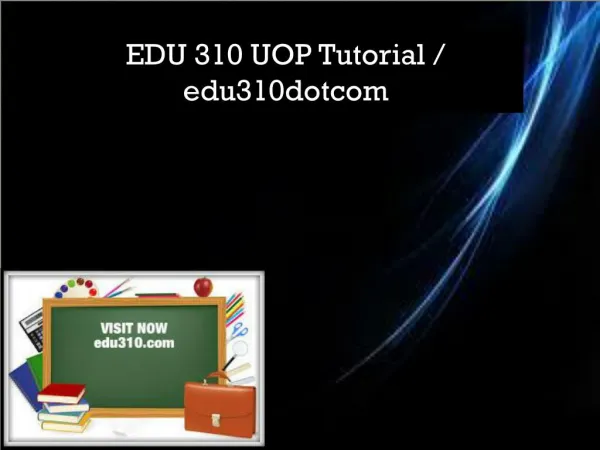 EDU 310 Professional tutor/ edu310dotcom