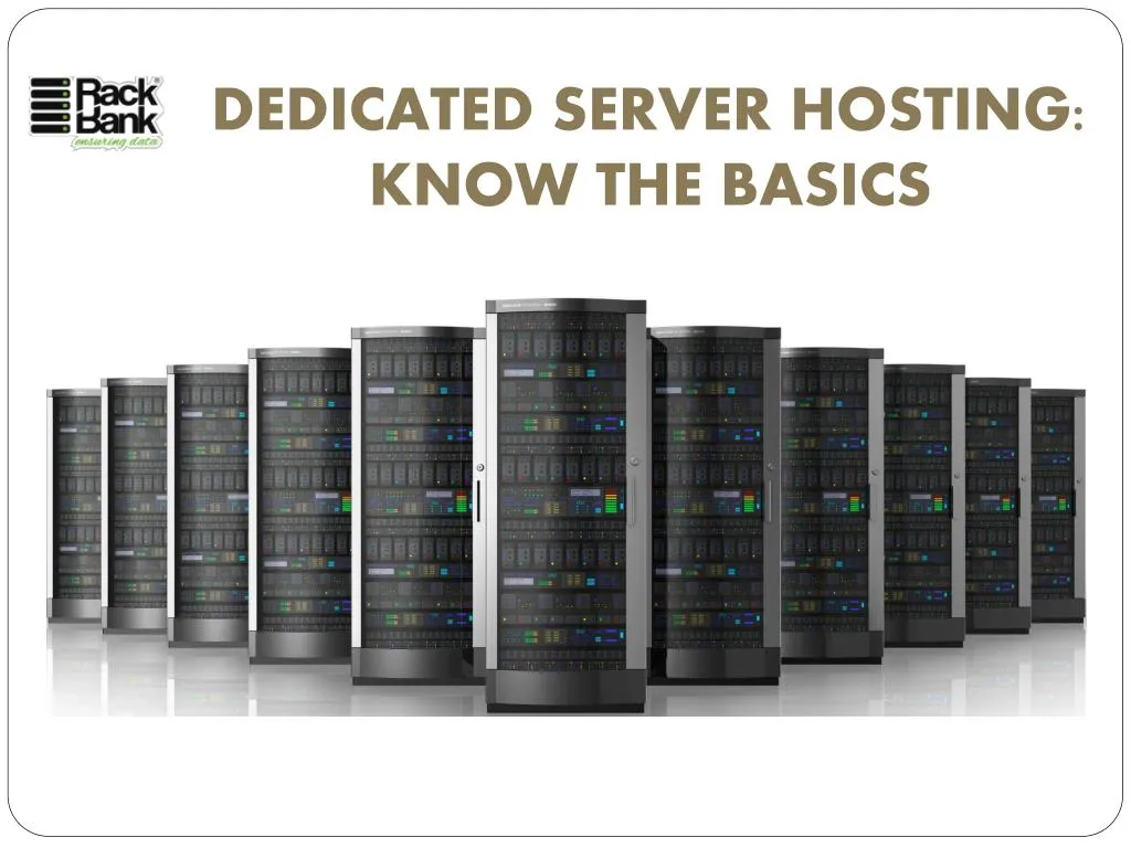 dedicated server hosting know the basics