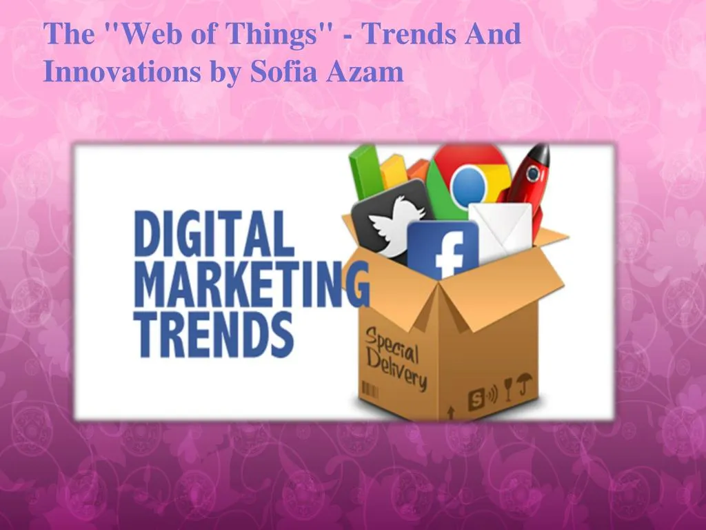 the web of things trends a nd i nnovations by sofia a zam