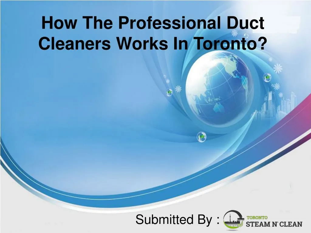 how the professional duct cleaners works in toronto