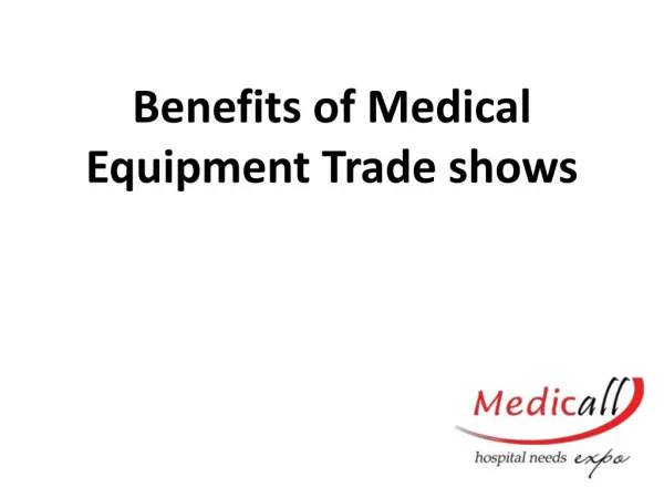 Benefits of Medical Equipment Trade shows