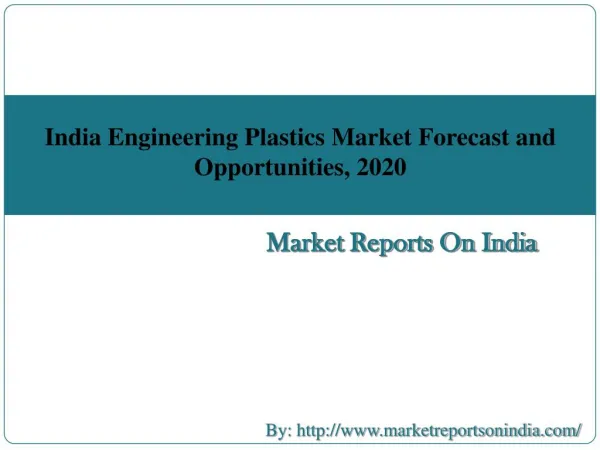 India Engineering Plastics Market Forecast and Opportunities, 2020