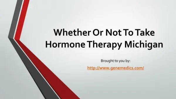 Whether Or Not To Take Hormone Therapy Michigan
