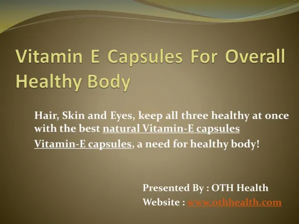 Vitamin E Capsules For Healthy Body
