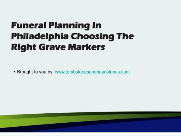 Funeral Planning In Philadelphia: Choosing The Right Grave Markers