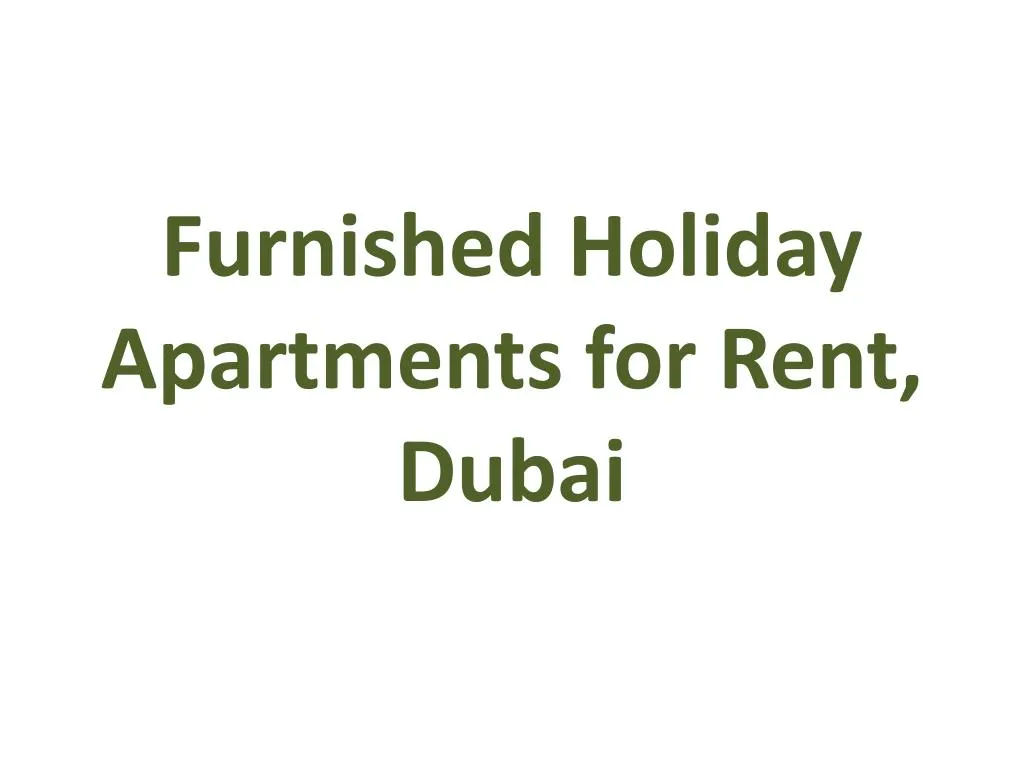 furnished holiday apartments for rent dubai