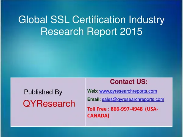 Global SSL Certification Market 2015 Industry Applications, Study, Development, Growth, Outlook, Insights and Overview