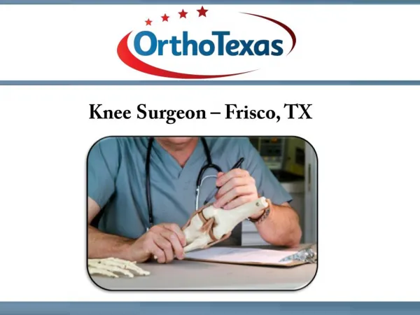 Knee Surgeon, Frisco, TX