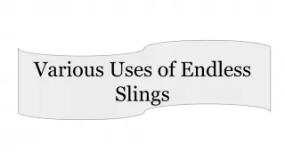 Various Uses of Endless Slings - slide 1