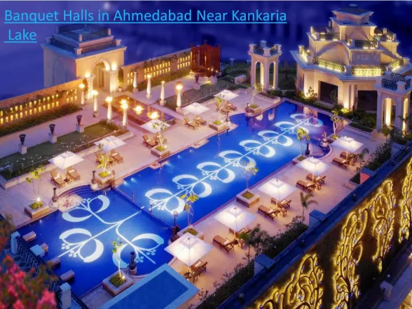 Banquet Halls in Ahmedabad Near Kankaria Lake