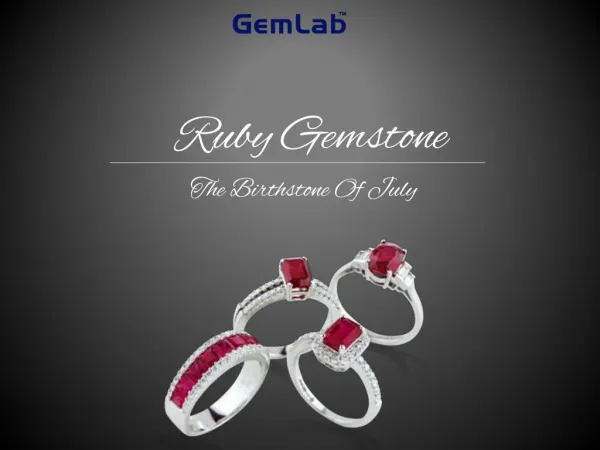 Ruby - The Birthstone of July