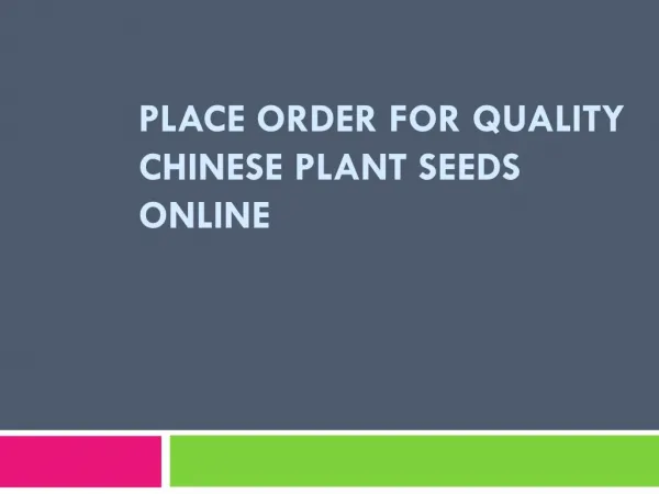 Place Order for Quality Chinese Plant Seeds Online