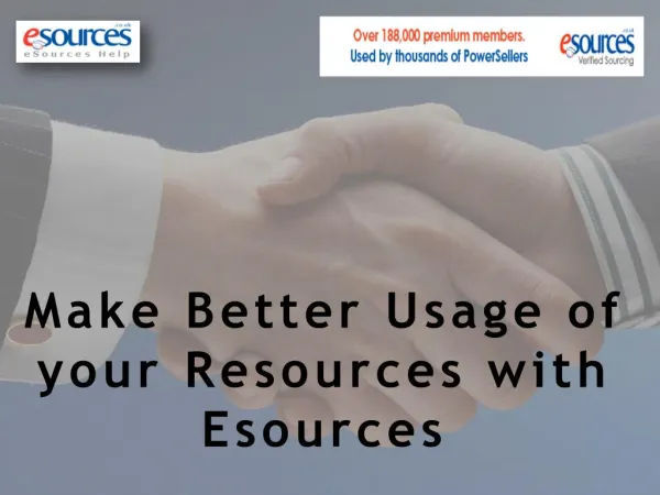 Make Better Usage of your Resources with Esources