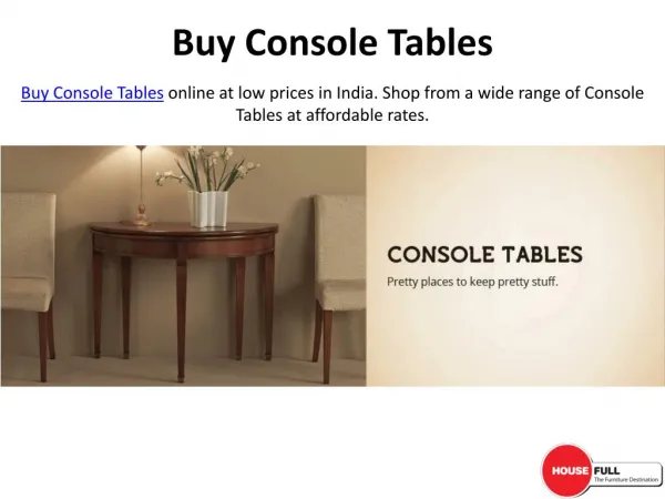 Buy Console Tables online in India at Housefull.co.in