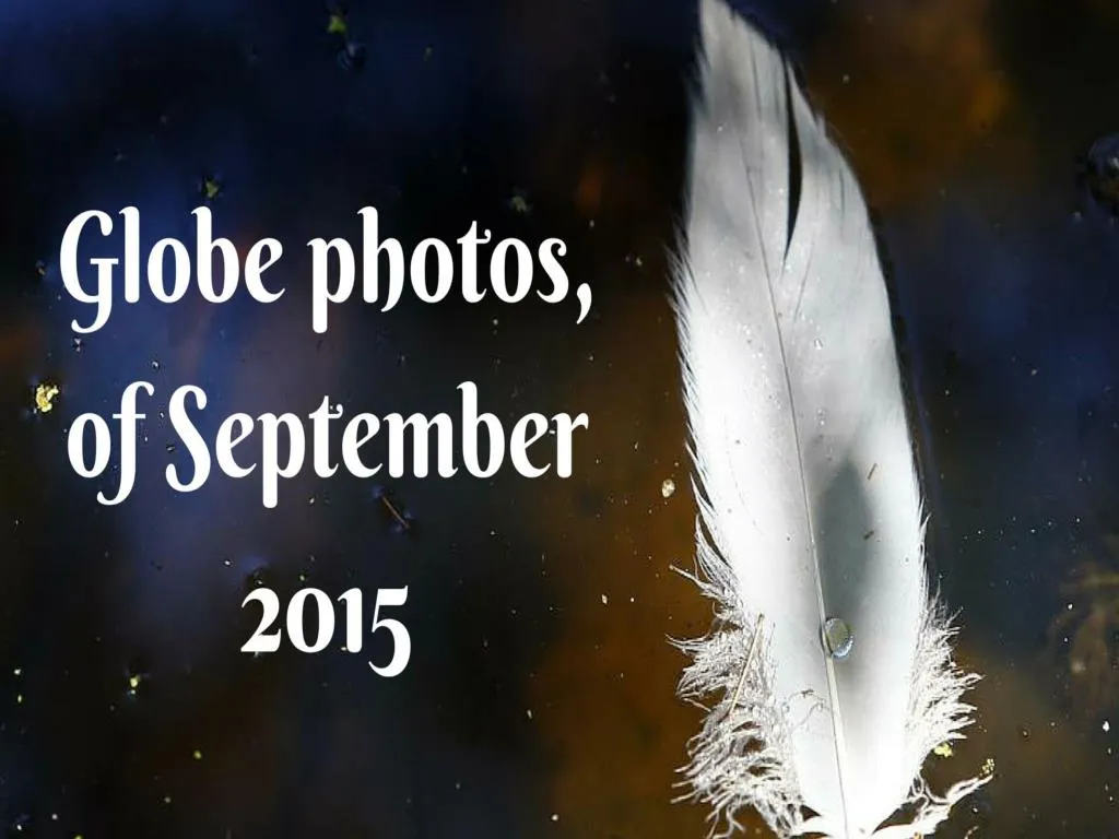 globe photos of the month september 2015