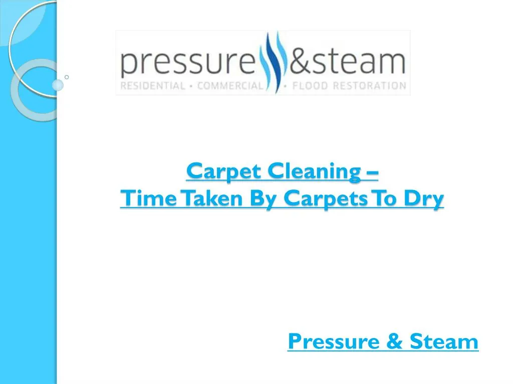 carpet cleaning time taken by carpets to dry