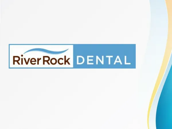 Welcome to River Rock Dental