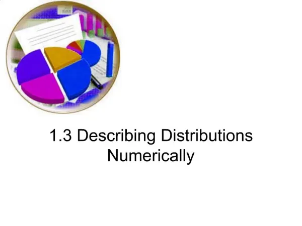 1.3 Describing Distributions Numerically