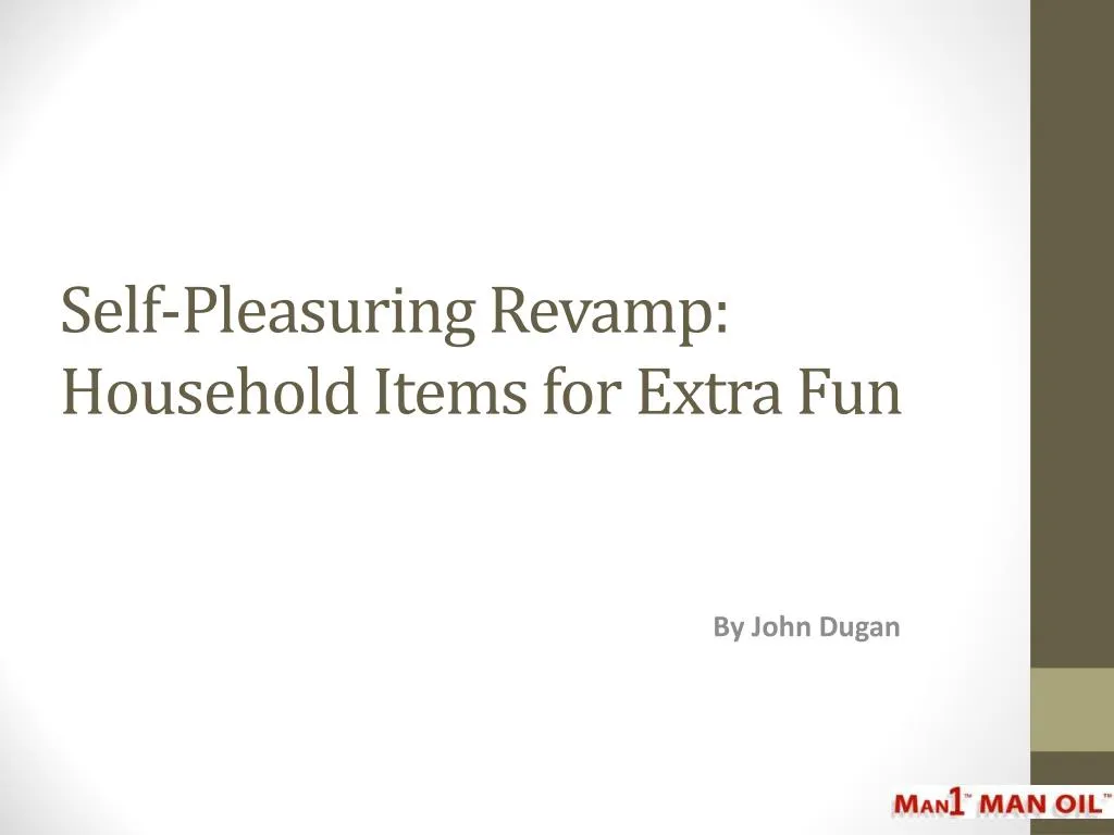 self pleasuring revamp household items for extra fun