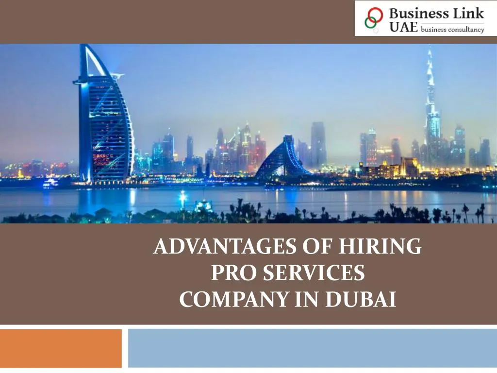 advantages of hiring pro services company in dubai