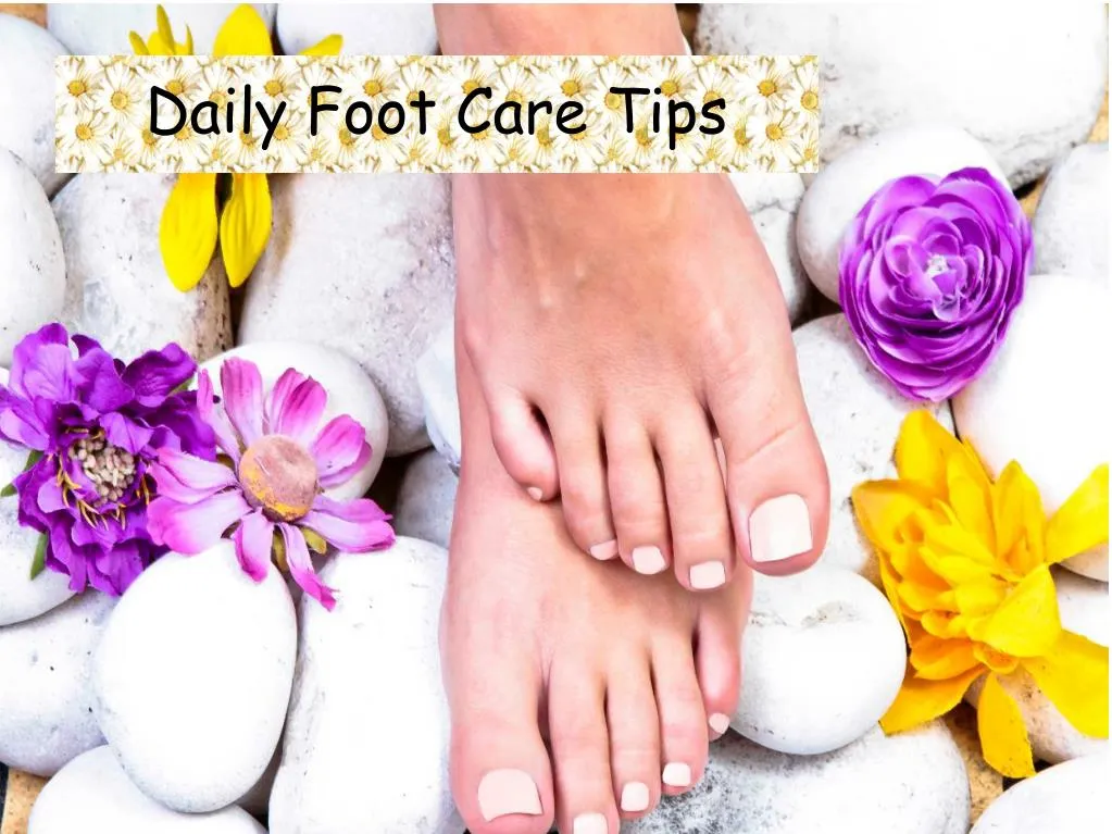 daily foot care tips